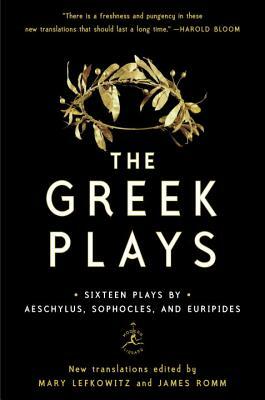 The Greek Plays: Sixteen Plays by Aeschylus, Sophocles, and Euripides by Euripides, Aeschylus, Sophocles