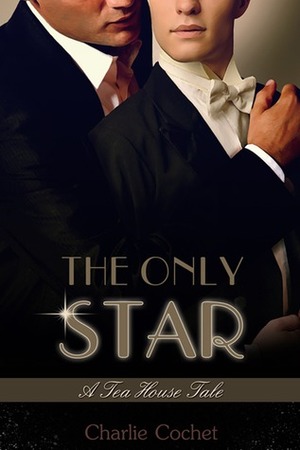 The Only Star by Charlie Cochet