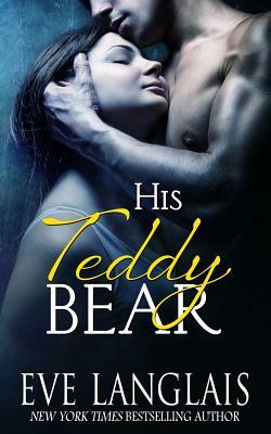 His Teddy Bear by Eve Langlais