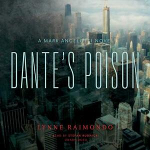 Dante's Poison: A Mark Angelotti Novel by Lynne Raimondo