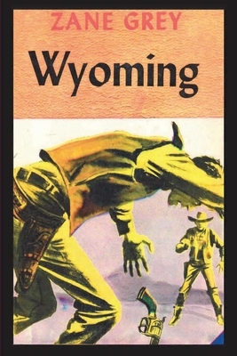 Wyoming by Zane Grey