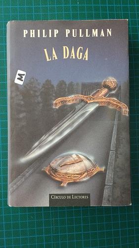 La daga: segunda parte de la trilogía, tras Luces del norte by Philip Pullman