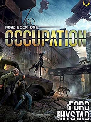 Occupation by Nathan Hystad, Devon C. Ford