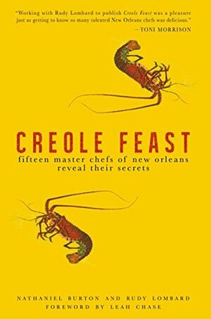 Creole Feast: Fifteen Master Chefs of New Orleans Reveal Their Secrets by Rudy Lombard, Nathaniel Burton, Leah Chase