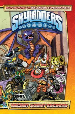 Skylanders: Secret Agent Secrets by Marcos Marz, David Rodriguez