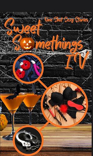 Sweet Somethings IV: One shot steamy stories by Theresa Lambe