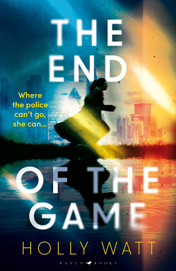 The End of the Game by Holly Watt, Holly Watt