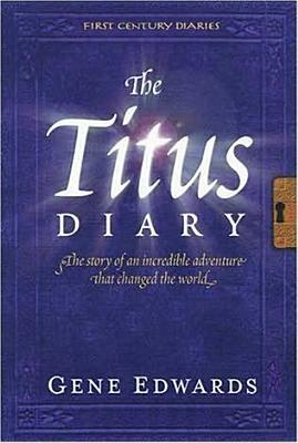 The Titus Diary by Gene Edwards