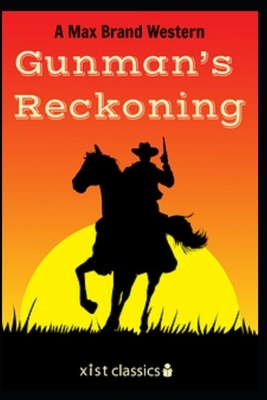 Gunman's Reckoning Illustrated by Max Brand