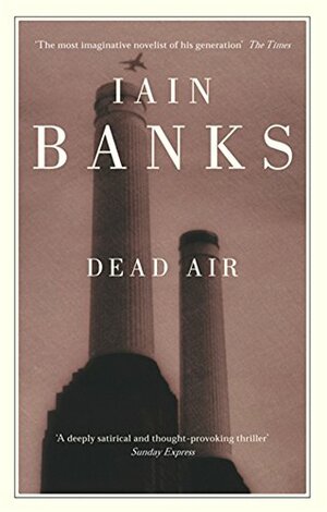 Dead Air by Iain Banks