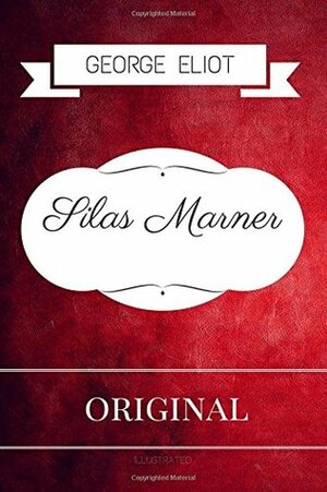 Silas Marner: Premium Edition - Illustrated by Reed, George Eliot