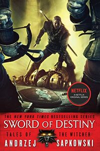 Sword of Destiny by Andrzej Sapkowski