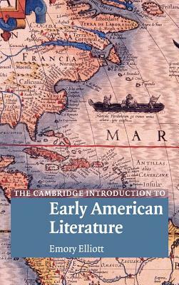 The Cambridge Introduction to Early American Literature by Emory Elliott