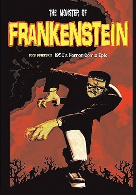 The Monster of Frankenstein by David Jacobs, Dick Briefer, Alicia Jo Rabins Edwards