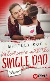 Valentine's with the Single Dad by Whitley Cox