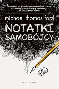 Notatki samobojcy by Michael Thomas Ford