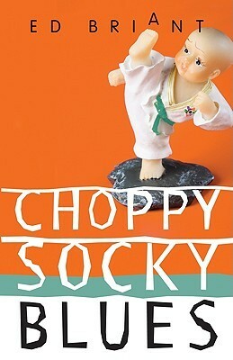 Choppy Socky Blues by Ed Briant