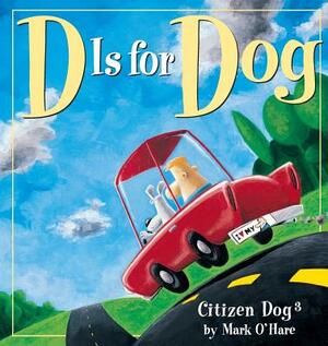 D is for Dog by Mark O'Hare