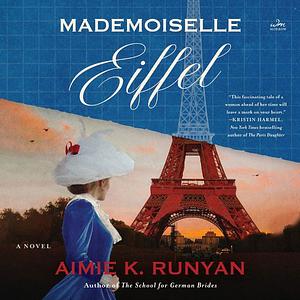 Mademoiselle Eiffel by Aimie K. Runyan