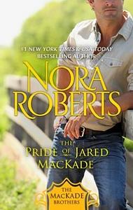 The Pride of Jared MacKade by Nora Roberts