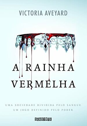 A Rainha Vermelha by Victoria Aveyard