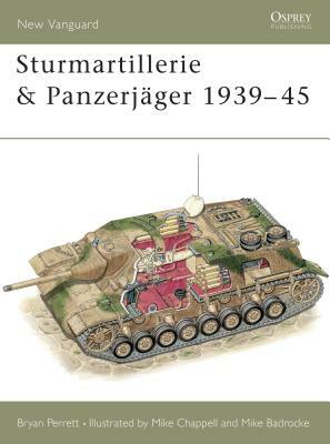 Sturmartillerie & Panzerjäger 1939-45 by Bryan Perrett