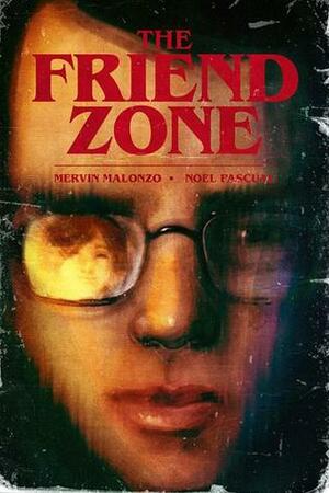 The Friend Zone by Mervin Malonzo, Noel Pascual