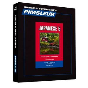 Pimsleur Japanese Level 5 CD, Volume 5: Learn to Speak and Understand Japanese with Pimsleur Language Programs by Pimsleur