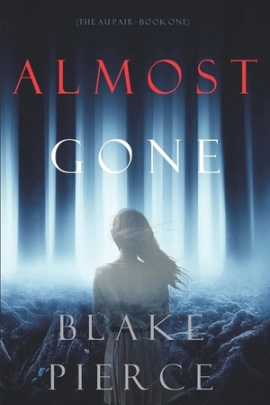 Almost Gone by Blake Pierce