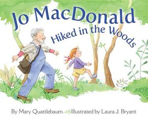 Jo MacDonald Hiked in the Woods by Mary Quattlebaum