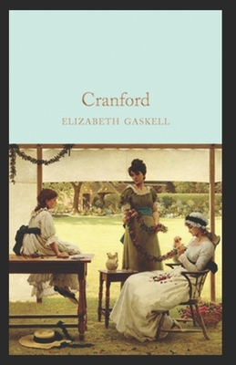 cranford by elizabeth cleghorn gaskell Annotated by Elizabeth Gaskell