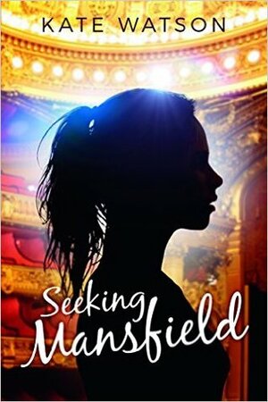 Seeking Mansfield by Kate Watson