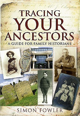 Tracing Your Ancestors by Simon Fowler