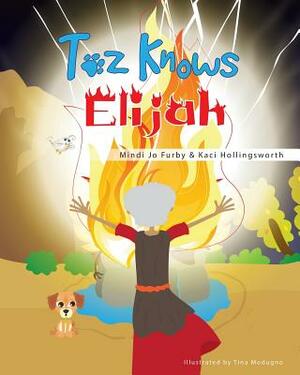 Toz Knows Elijah by Mindi Jo Furby