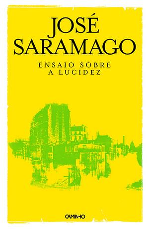 Ensaio sobre a Lucidez by José Saramago