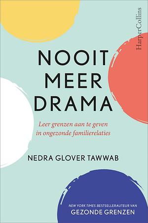 Nooit meer drama by Nedra Glover Tawwab