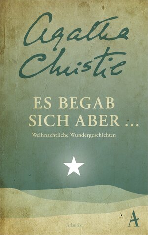 Es begab sich aber: Weihnachtliche Wundergeschichten by Agatha Christie