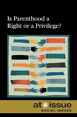 Is Parenthood a Right or a Privilege? by 