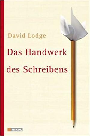 Das Handwerk Des Schreibens by David Lodge