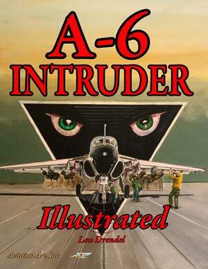 A-6 Intruder Illustrated by Lou Drendel