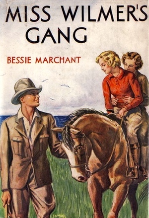 Miss Wilmer's Gang by Bessie Marchant, J.A. May