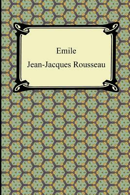 Emile, Or, Concerning Education by Jean-Jacques Rousseau