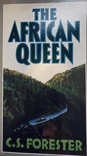 The African Queen by C.S. Forester