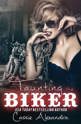 Taunting the Biker by Cassie Alexandra