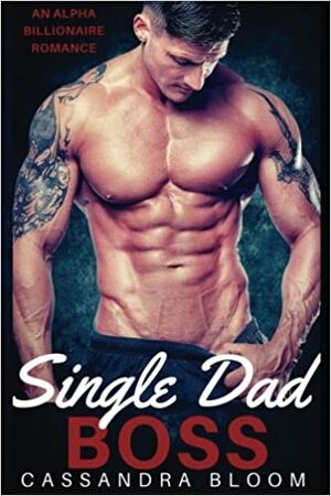 Single Dad Boss by Cassandra Bloom