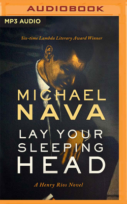 Lay Your Sleeping Head by Michael Nava