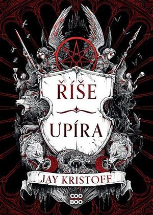 Říše upíra by Jay Kristoff