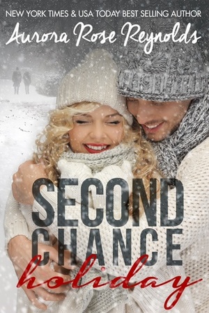 Second Chance Holiday by Aurora Rose Reynolds