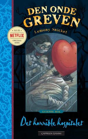 Det horrible hospitalet by Lemony Snicket