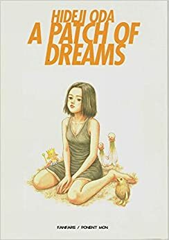 A Patch Of Dreams by Hideji Oda